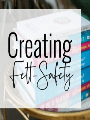 cover image of Creating Felt Safety (Video)